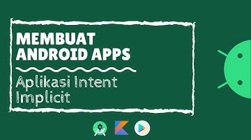 Membuat Aplikasi Android - Intent Implicit Android