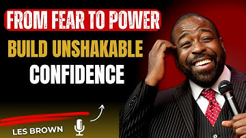Build Unstoppable Confidence: The Science of Self-Belief || LES BROWN ||