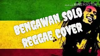 Bengawan solo versi reggae enak di dengar