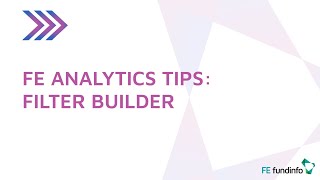 FE Analytics Tips: Filter Builder