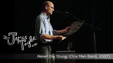 James Taylor - Never Die Young (One Man Band, July 2007)