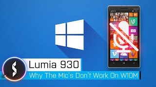 Lumia 930 Microphone Issues In Windows 10 Mobile