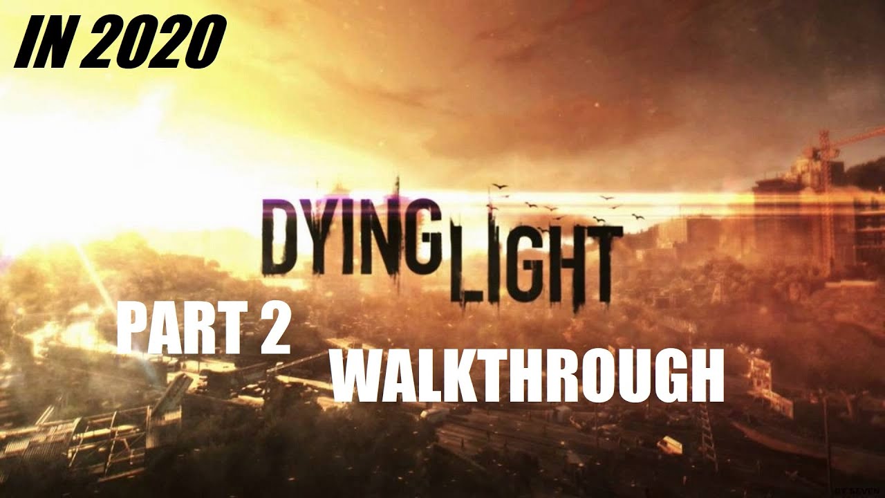Dying Light Part 2 Walkthrough YouTube dying-light-part-2-walkthrough-youtube