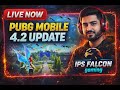 PUBG Mobile NEW UPDATE 4.2 LIVE 🔴 | 120FPS iPad Pro 2020 | Ips Falcon Gaming