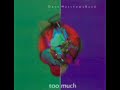Too much - Dave Matthews Band 