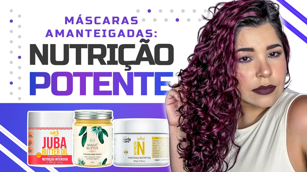 MANTEIGAS CAPILARES: MÁSCARAS AMANTEIGADAS DE NUTRIÇÃO INTENSA [NO POO]