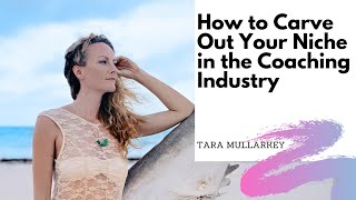 How to Carve Your Niche in the Coaching Industry