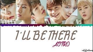 ASTRO - I'll Be There Lyrics [Color Coded_Han_Rom_Eng]