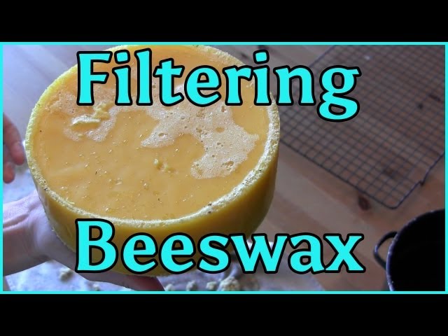 How To Clean Beeswax - Melting, Filtering, and Storing 