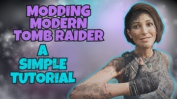 How To Install Tomb Raider Mods - A Short Quick Tutorial