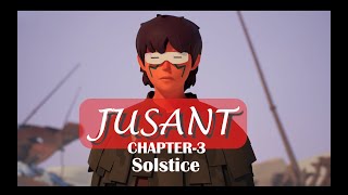 JUSANT - CHAPTER - 3 (SOLSTICE) [2K 60FPS]
