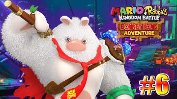Mario + Rabbids Kingdom Battle Donkey Kong Adventure Gameplay Part #6 {I WAS NOT PREPARED!} 😱