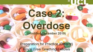 UCL MBBS Year 4 Preparation for Practice Week: Case 2 Overdose