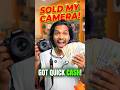 Sold My Camera To Make Quick Cash #camera #secondhandcamera