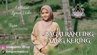 BAGAI RANTING YANG KERING - TIARA GASENTRA (Official Lyrics Video)
