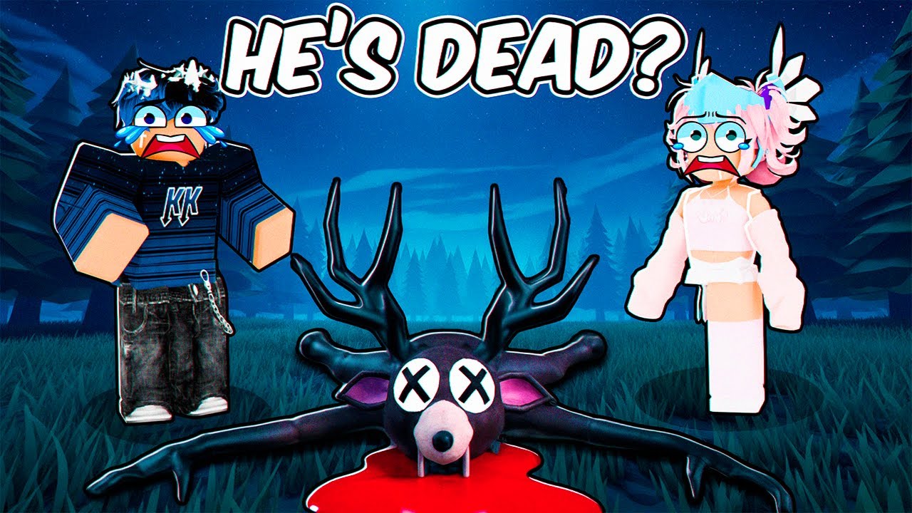 the deer monster is dead...
