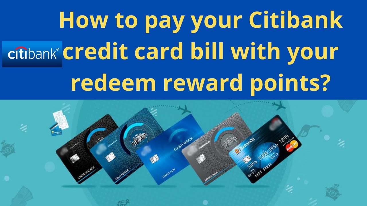 How To Pay Your Citibank Credit Card Bill With Your Redeem Reward 