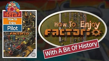 How To Enjoy Factorio - Pilot - With A Bit Of History