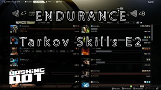 Endurance Guide | Tarkov Skills .12