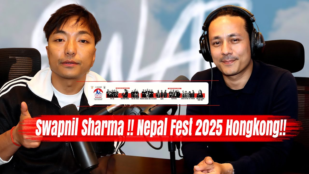 Swapnil Sharma ! Swar ! Nepal Fest 2025 Hongkong!! Biswa Limbu Podcast Ep 379