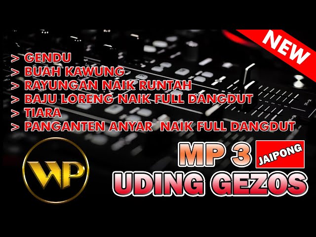 MP3 JAIPONG UDING GEZOS TERBARU class=