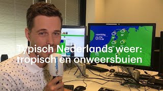 Typisch Nederlands zomerweer