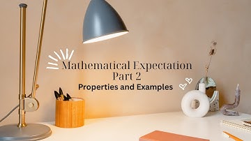 Mathematical Expectation Part 2