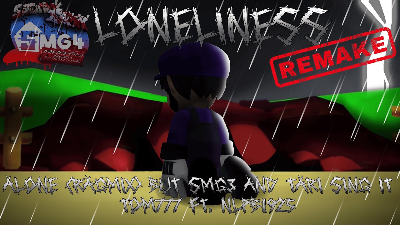 FNF Cover - Loneliness [ Alone RAGMIX but Smg3 and Tari sing it ] (REMAKE)