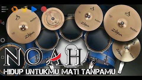 NOAH - Hidup Untukmu Mati Tanpamu - [Real Drum Cover]