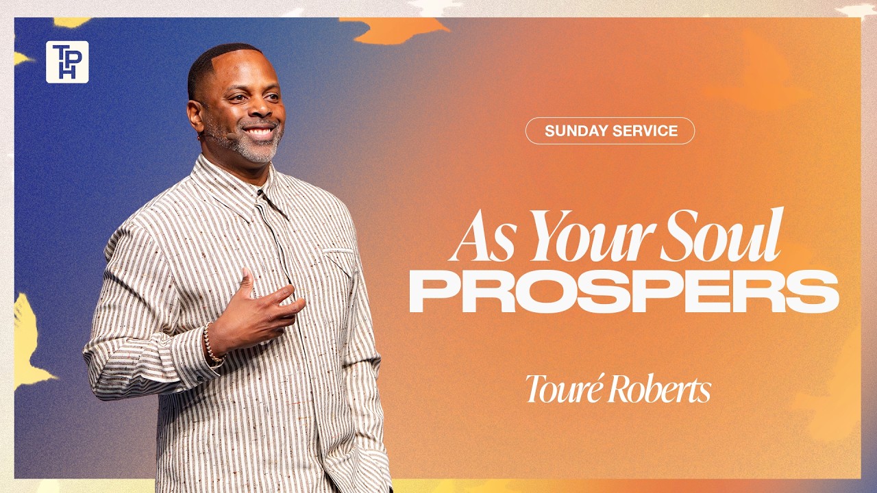 As Your Soul Prospers - Touré Roberts