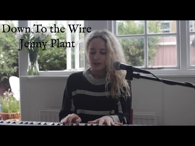 Down To The Wire - Jenny Plant (acoustic home session)