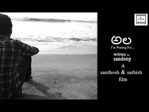 ALA (I'm waiting for..)Shortfilm Directed by SANTHOSH & SATHISH