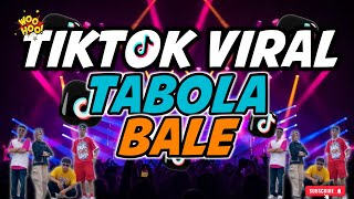 TABOLA BALE | BOMB TIKTOK | TIKTOK VIRAL REMIX 2025