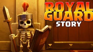 The Royal Guards Back Story – Clash Royale Origin Story | Lost & Crowned Skeleton Story 2021