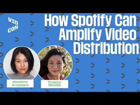 How Spotify Can Amplify Video Distribution