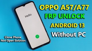OPPO A57 Android 13 FRP Bypass/Unlock - Clone Phone Not Open Solution - Without Pc 2023/Easy Method