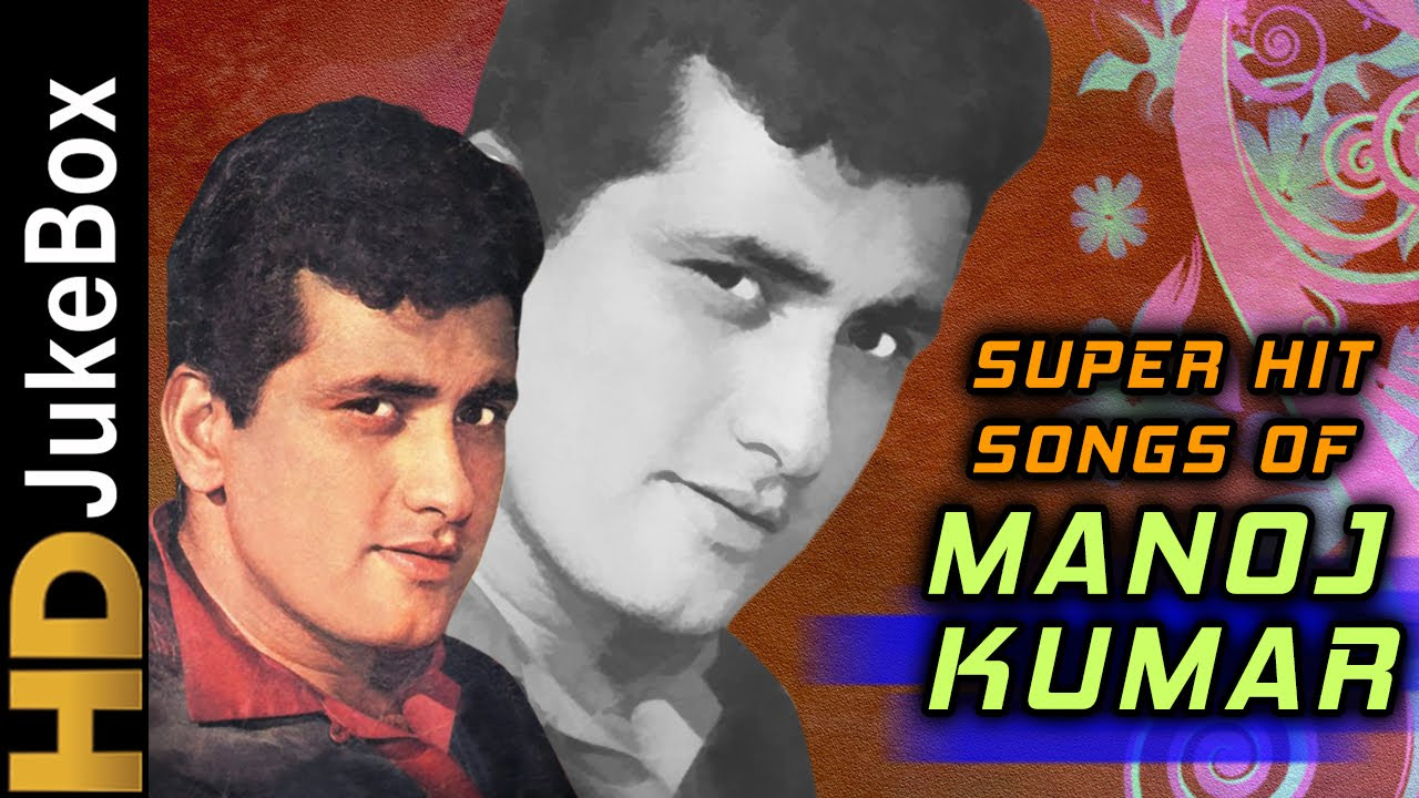 Superhit Songs of Manoj Kumar  Evergreen Old Hindi Songs  Classic Collection