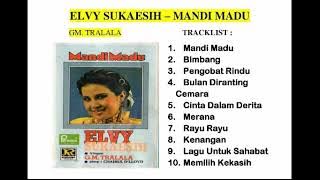 Elvy Sukaesih - Mandi Madu Full Album