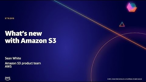 AWS AMER Summit May 2021 | What’s new with Amazon S3
