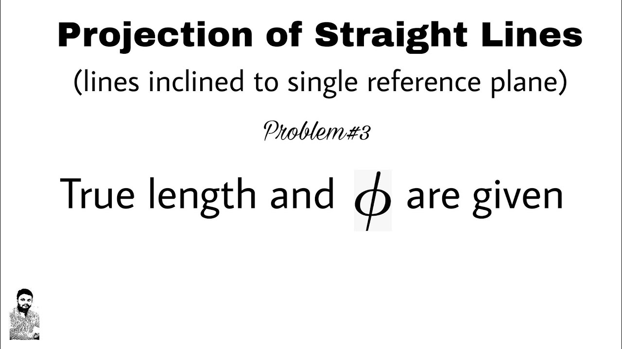 6. PROJECTIONS OF LINES | PROBLEM#3 | MUST SEE - YouTube