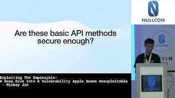 #NullconBerlin2025 | A Deep Dive into A Vulnerability Apple Deems Unexploitable by Mickey Jin