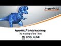 5 Axis Machining: T-Rex| hyperMILL | GF Machining Solutions | EMUGE-FRANKEN |CAM-Software|