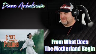 Diana Ankudinova - From What Does The Motherland Begin | REACTION