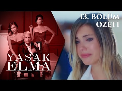 Yasak Elma 13. Bölüm Özeti