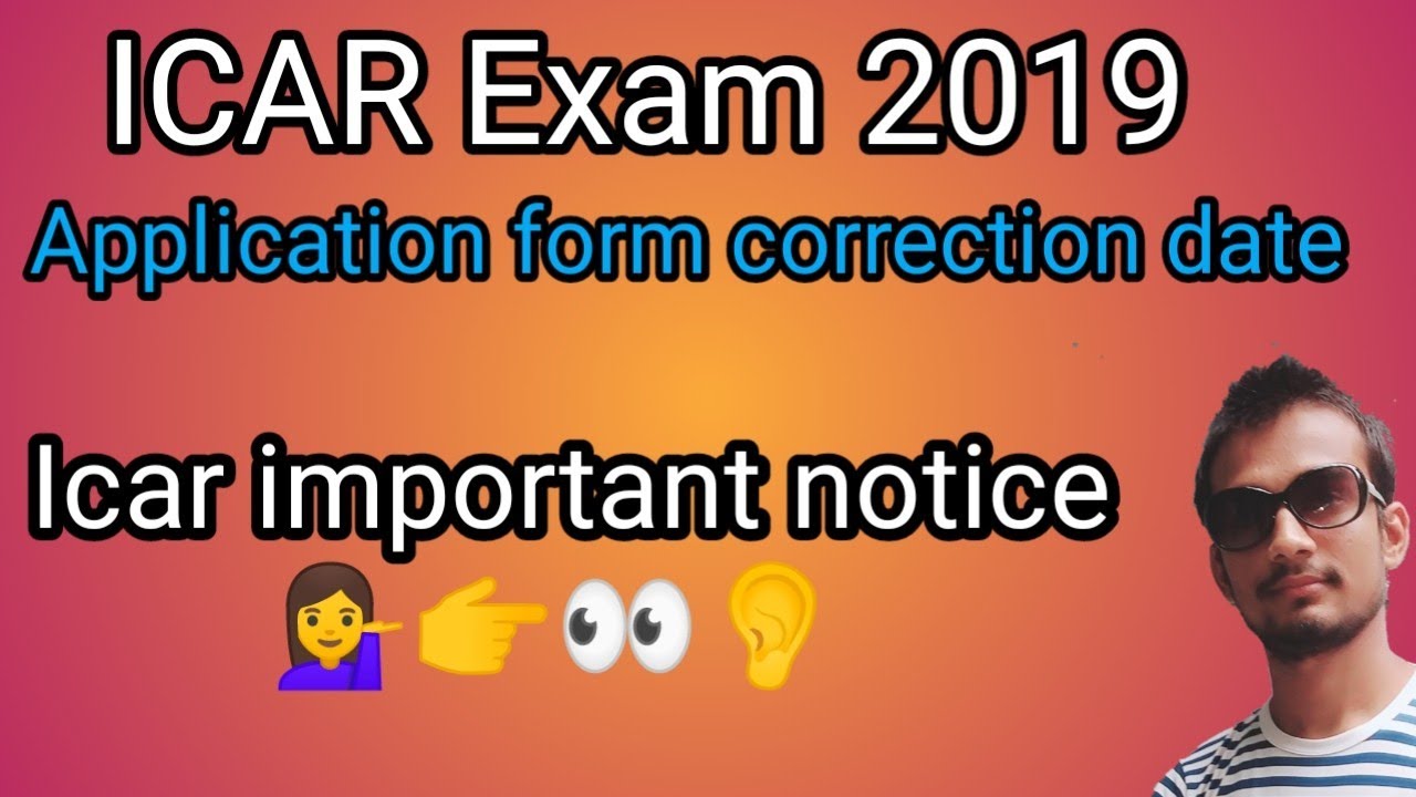 ICAR ( AIEEA)  2019 Application form Correction date | icar 2019 form correction