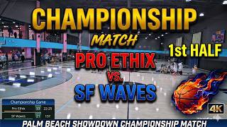 Pro Ethix vs SF Waves | AAU Basketball 2026 Season 05/31/26 (10th) – 1st Half (4K)