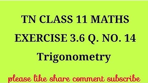 Tn 11 maths | exercise 3.6|q. no.14 | state board |Trigonometry | chapter 3 | gmrrao maths|