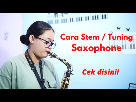 Jurus Cara Tuning / Stem Saxophone Mudah | Tutorial Belajar Saxophone