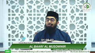 Download lagu Al Baari' Al Musowwir - Ustadz Mufy Hanif Thalib, Lc., M.A.