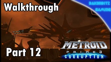 [Walkthru] #12 | Metroid Prime 3: Corruption - Starting an Attack